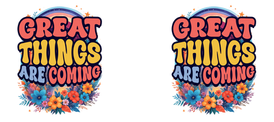 Great Things Are Coming –  White Ceramic Mug